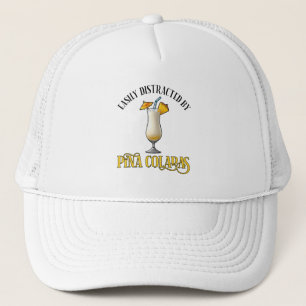 Easily Distracted By Pina Coladas Trucker Hat