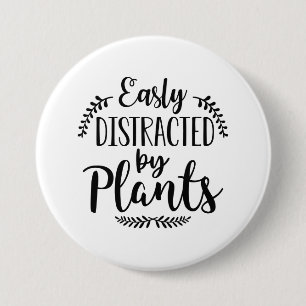 Easily Distracted By Plants 3 Inch Round Button