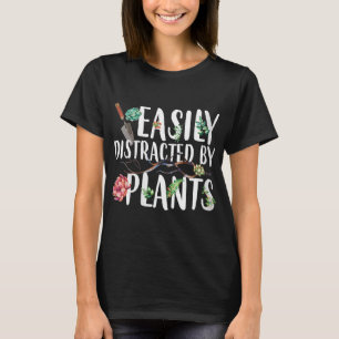 Easily Distracted By Plants Gardener Soil Microbes T-Shirt