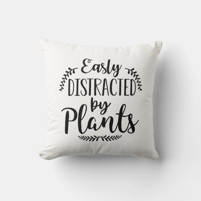 Easily Distracted By Plants Throw Pillow (Front)