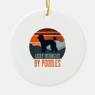 Easily Distracted By Poodles Dog Walking Ceramic Ornament