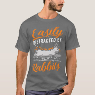 Easily distracted by Rabbits T-Shirt