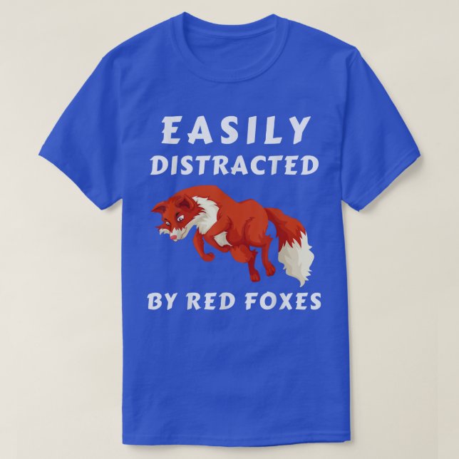 Easily Distracted By Red Foes Funny Red Foes Lover T-Shirt (Design Front)
