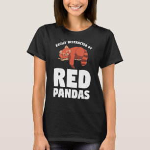 Easily Distracted By Red Pandas Panda 1 T-Shirt