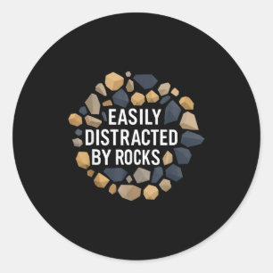 Easily Distracted By Rocks Funny Geology Rock Coll Classic Round Sticker