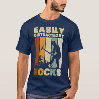 Easily Distracted By Rocks Geology 5 T-Shirt