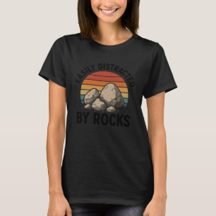 Easily Distracted By Rocks Geology Rockhound Miner T-Shirt