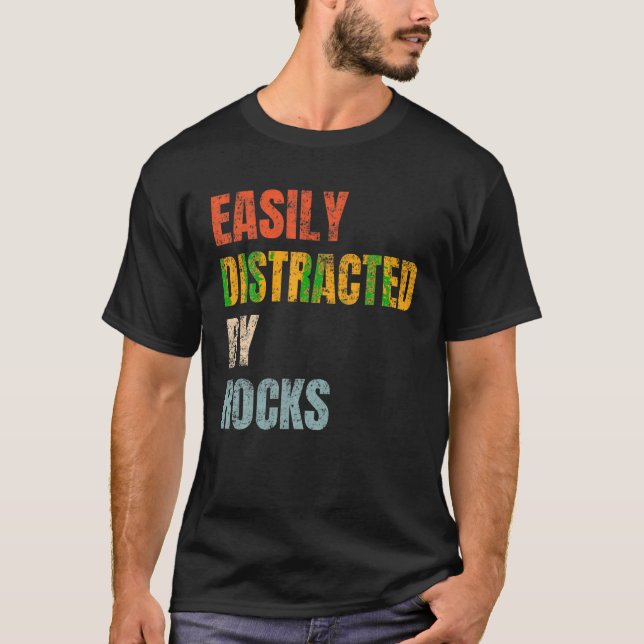 Easily Distracted By Rocks Retro Geology Rock Coll T-Shirt (Front)