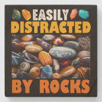 Easily Distracted By Rocks