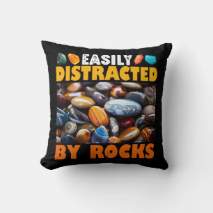 Easily Distracted By Rocks Throw Pillow