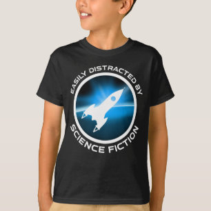 Easily Distracted By Science Fiction T-Shirt
