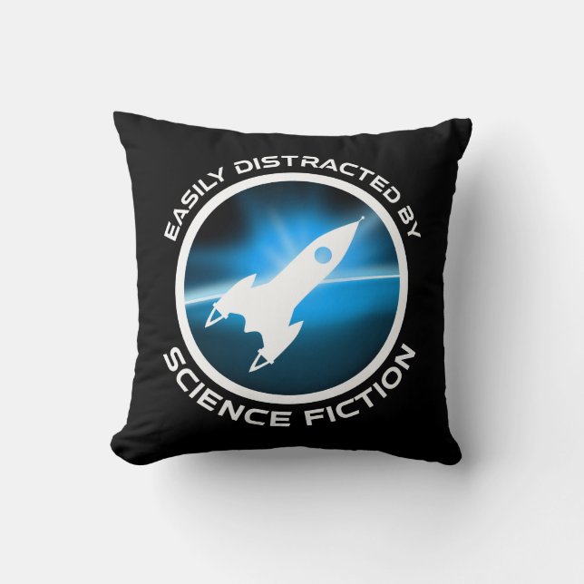 Easily Distracted By Science Fiction Throw Pillow (Front)