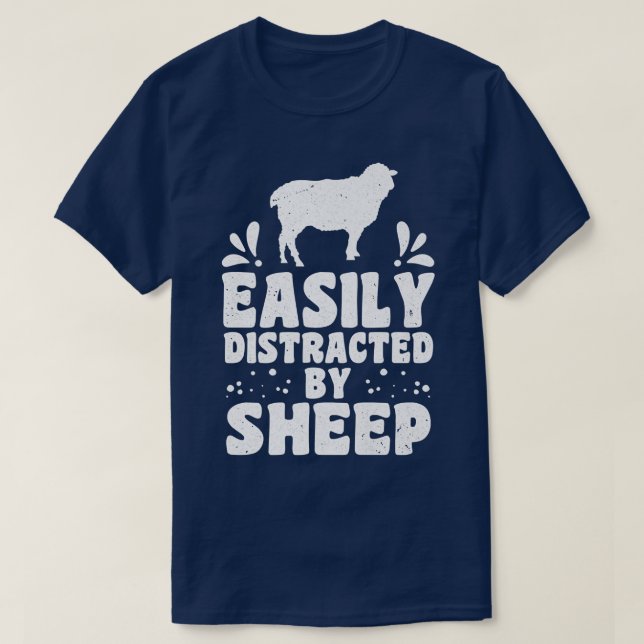 Easily distracted by sheep sheep farmer sheep love T-Shirt (Design Front)