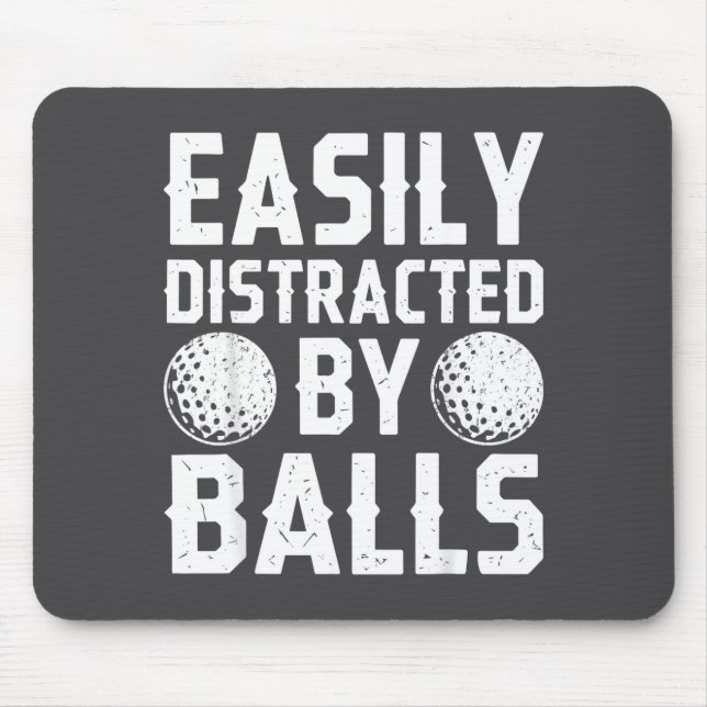 Easily Distracted By Shirt Funny Men Women Golf Lo Mouse Pad (Front)