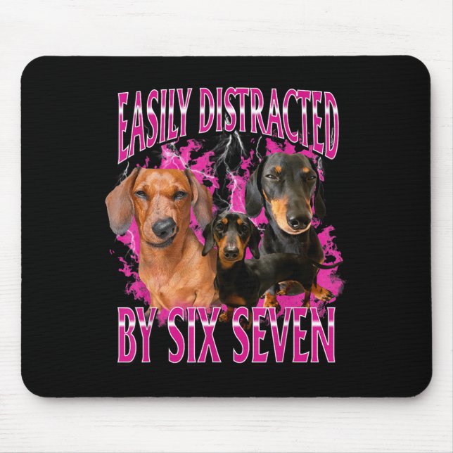 Easily Distracted By Six Seven 67 Meme Dachshund W Mouse Pad (Front)