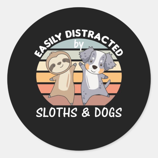 Easily Distracted By Sloths And Dogs Classic Round Sticker (Front)