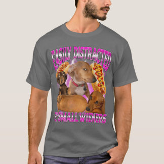 Easily Distracted by Small Wieners Funny Offensive T-Shirt