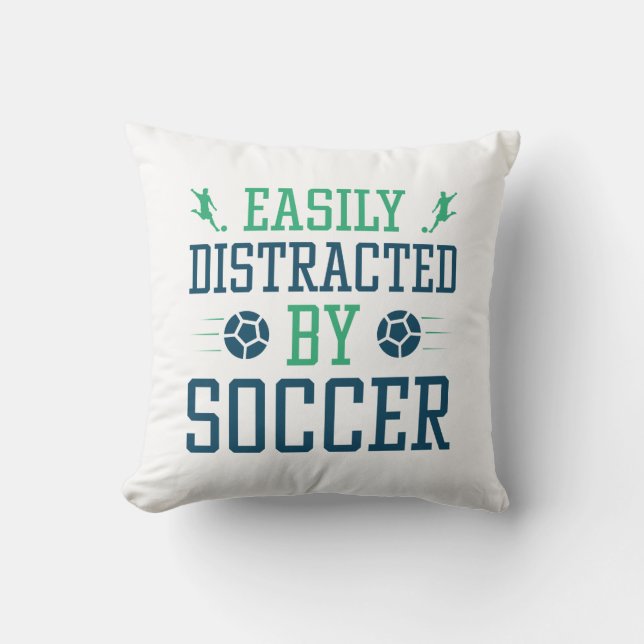 Easily Distracted By Soccer Throw Pillow (Front)