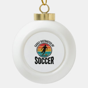 Easily Distracted By Soccer Vintage Shirt Design ( Ceramic Ball Christmas Ornament