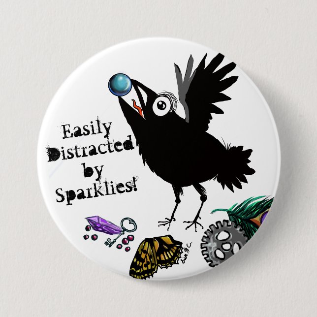 Easily Distracted by Sparklies Raven 3 Inch Round Button (Front)