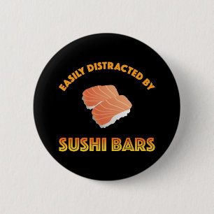Easily Distracted By Sushi Bars 2 Inch Round Button