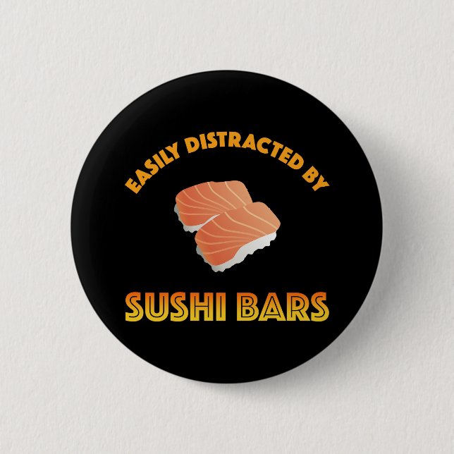 Easily Distracted By Sushi Bars 2 Inch Round Button (Front)