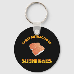 Easily Distracted By Sushi Bars Keychain