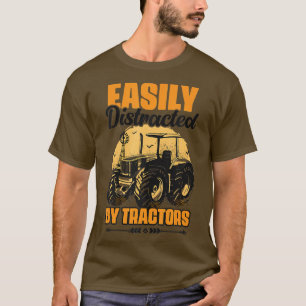 Easily Distracted By Tractors Funny Farming Farmer T-Shirt