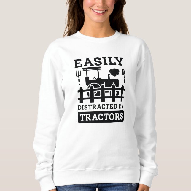 Easily Distracted By Tractors Sweatshirt (Front)