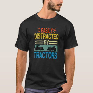 Easily Distracted By Tractors Vintage Farming Quot T-Shirt