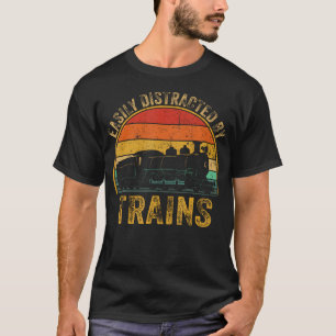 Easily Distracted By Trains Lover T-Shirt