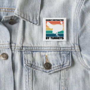 Easily Distracted By Turkeys Hunting Lovers Funny 2 Inch Square Button
