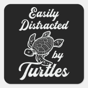 Easily Distracted By Turtles Turtle Lover Sea Gift Square Sticker