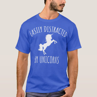Easily Distracted By Unicorns T-Shirt
