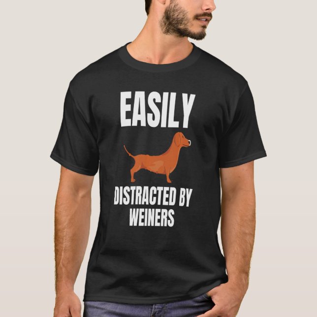 Easily Distracted By Weiners  Dachsund  Mom Dog Lo T-Shirt (Front)