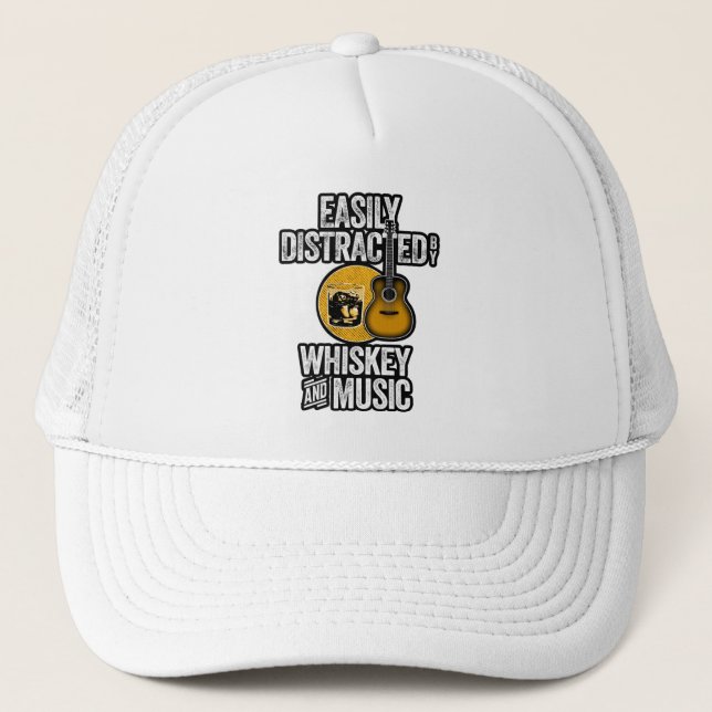 Easily Distracted by Whiskey and Music Trucker Hat (Front)