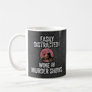Easily Distracted by Wine and Murder Shows Coffee Mug
