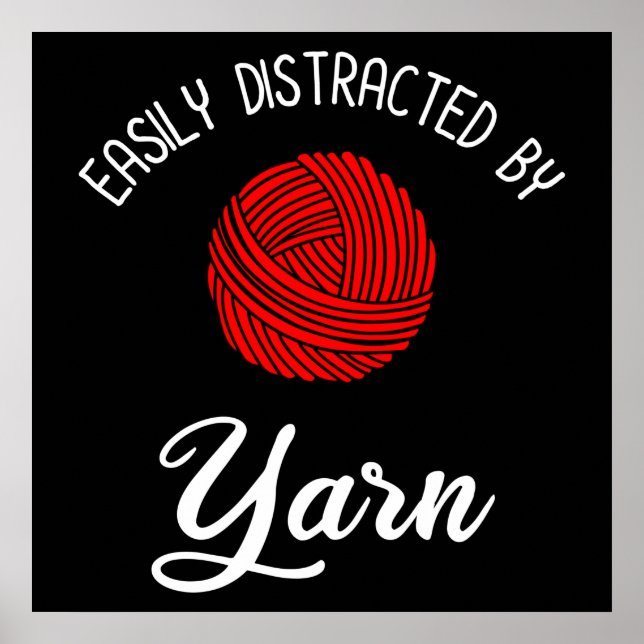 Easily Distracted By Yarn Poster (Front)