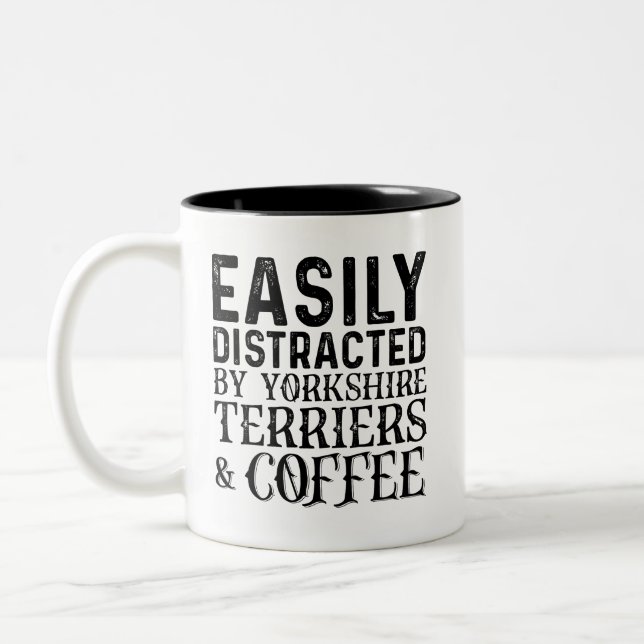 Easily Distracted By Yorkshire Terriers And Coffee Two-Tone Coffee Mug (Left)
