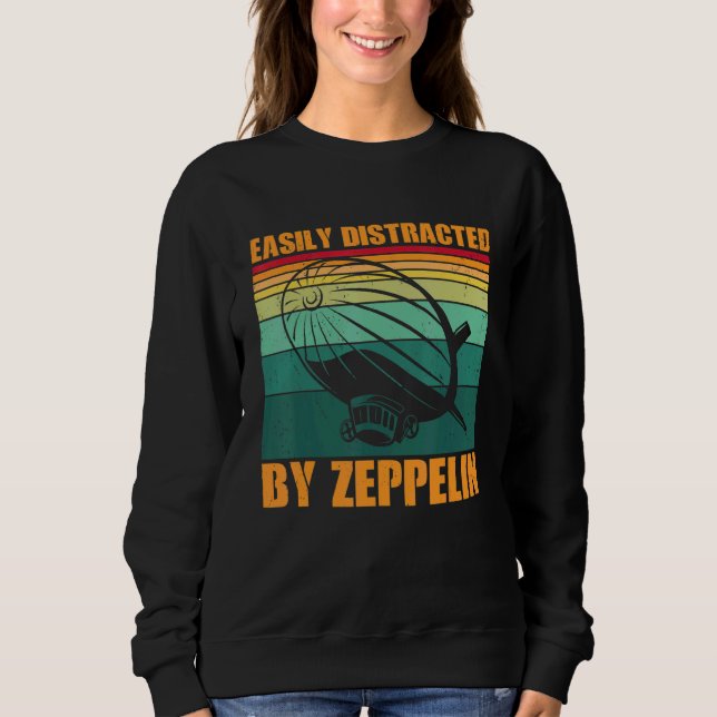 Easily Distracted By Zeppelin Dirigible Blimp Airs Sweatshirt (Front)