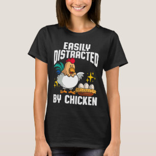 Easily Distracted Chicken T-Shirt