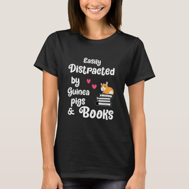 Easily Distracted Guinea Pig Books T-Shirt (Front)