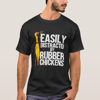 Easily Distracted Rubber Chicken Cool Bird T-Shirt