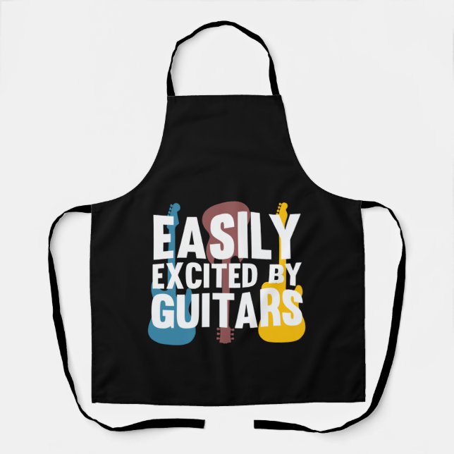 Easily Excited By Guitars Music Musician Guitarist Apron (Front)