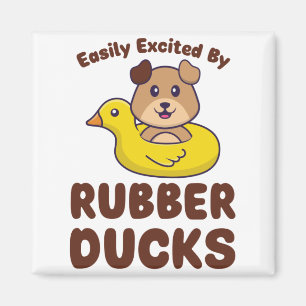 Easily Excited by Rubber Ducks Magnet