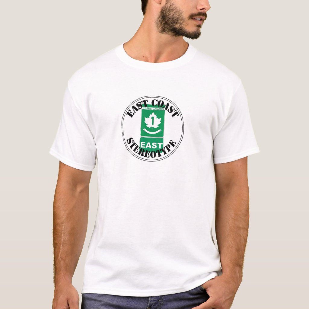 East Coast Stereotype Trans Canada Hwy East Sign T-Shirt
