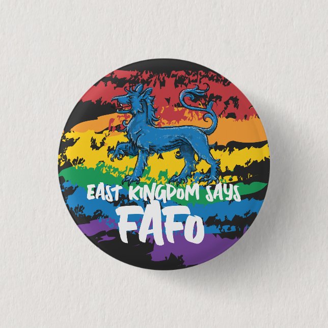 East Kingdom Says . . . (Pride variant) 1 Inch Round Button (Front)