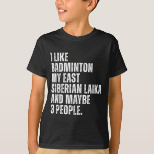 East Siberian Laika Dog Owner Badminton Lover Funn T-Shirt