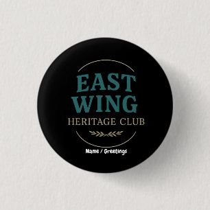 East Wing Heritage Club — Vintage Retro Emblem 1 Inch Round Button