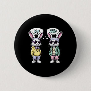 Easter 2025 Shirt Yo Bro Quote Funny Hip Hop Bunny 2 Inch Round Button